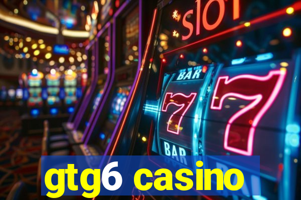 gtg6 casino